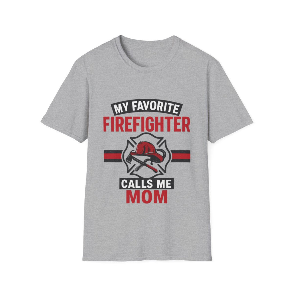 My Favorite Firefighter Calls Me Mom Shirt, Firefighter Mom Gift, Mother's Day Shirt, Proud Fire Mom Tee, Fireman Mom T-Shirt