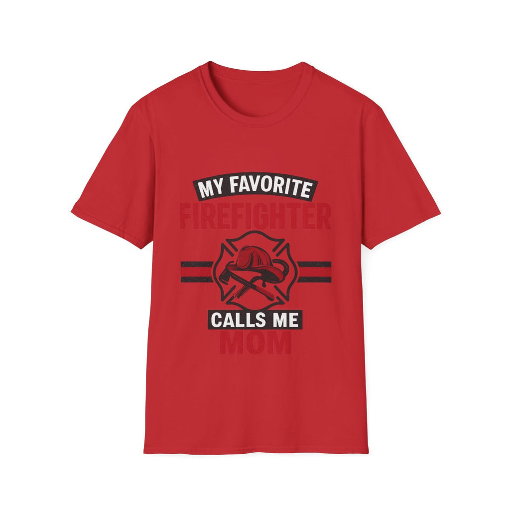 My Favorite Firefighter Calls Me Mom Shirt, Firefighter Mom Gift, Mother's Day Shirt, Proud Fire Mom Tee, Fireman Mom T-Shirt