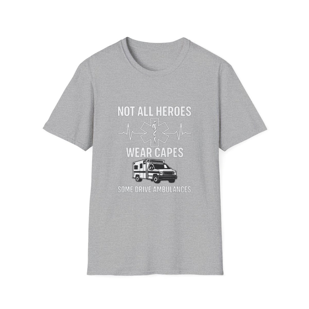 Not All Heroes Wear Capes Some Drive Ambulances Shirt, EMS Paramedic Gift, EMT Appreciation Tee, Star of Life, Thin White Line