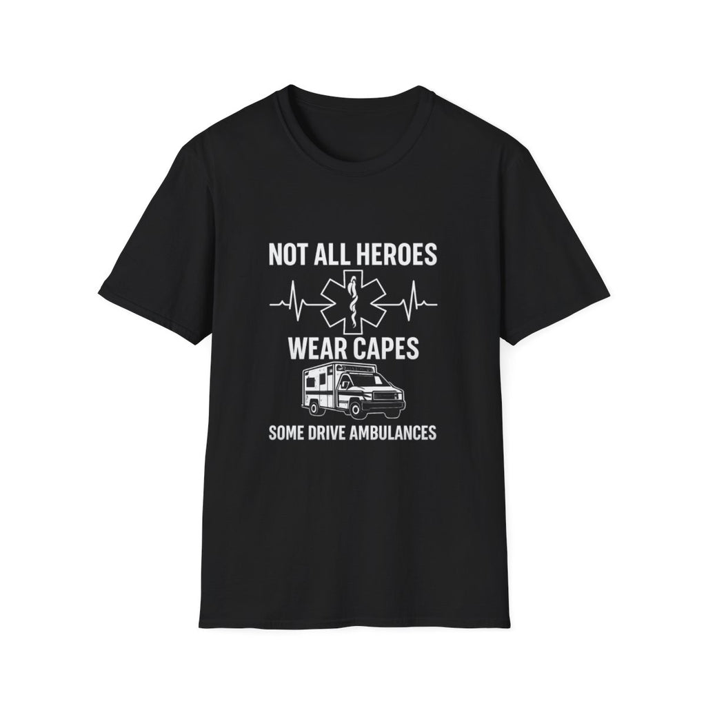 Not All Heroes Wear Capes Some Drive Ambulances Shirt, EMS Paramedic Gift, EMT Appreciation Tee, Star of Life, Thin White Line