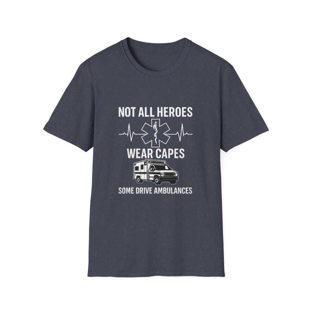 Not All Heroes Wear Capes Some Drive Ambulances Shirt, EMS Paramedic Gift, EMT Appreciation Tee, Star of Life, Thin White Line