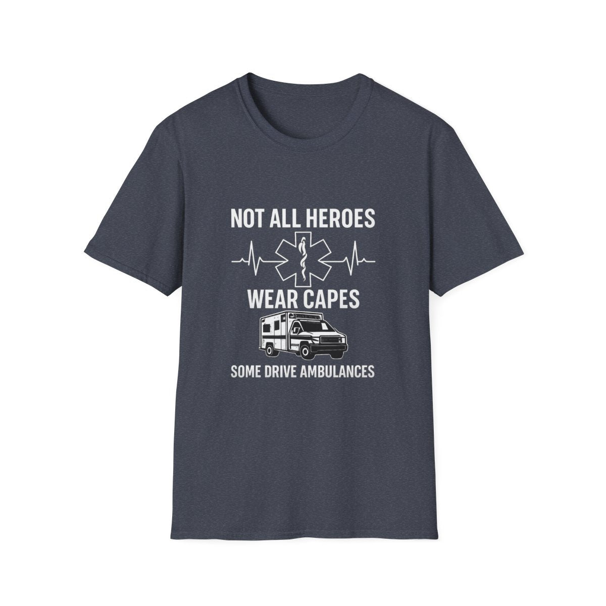 Not All Heroes Wear Capes Some Drive Ambulances Shirt, EMS Paramedic Gift, EMT Appreciation Tee, Star of Life, Thin White Line