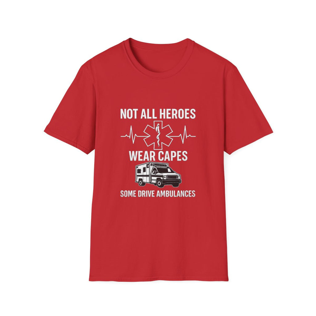 Not All Heroes Wear Capes Some Drive Ambulances Shirt, EMS Paramedic Gift, EMT Appreciation Tee, Star of Life, Thin White Line