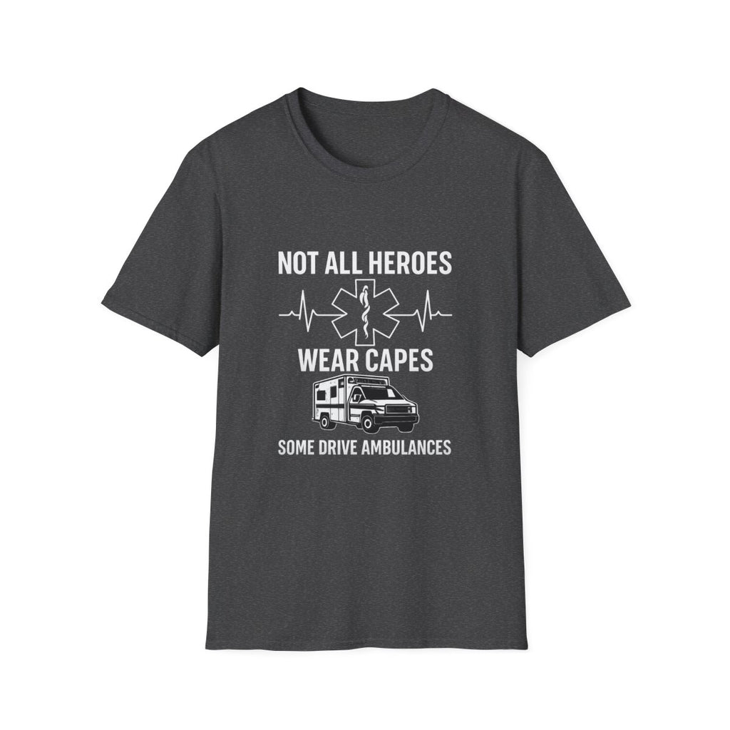 Not All Heroes Wear Capes Some Drive Ambulances Shirt, EMS Paramedic Gift, EMT Appreciation Tee, Star of Life, Thin White Line