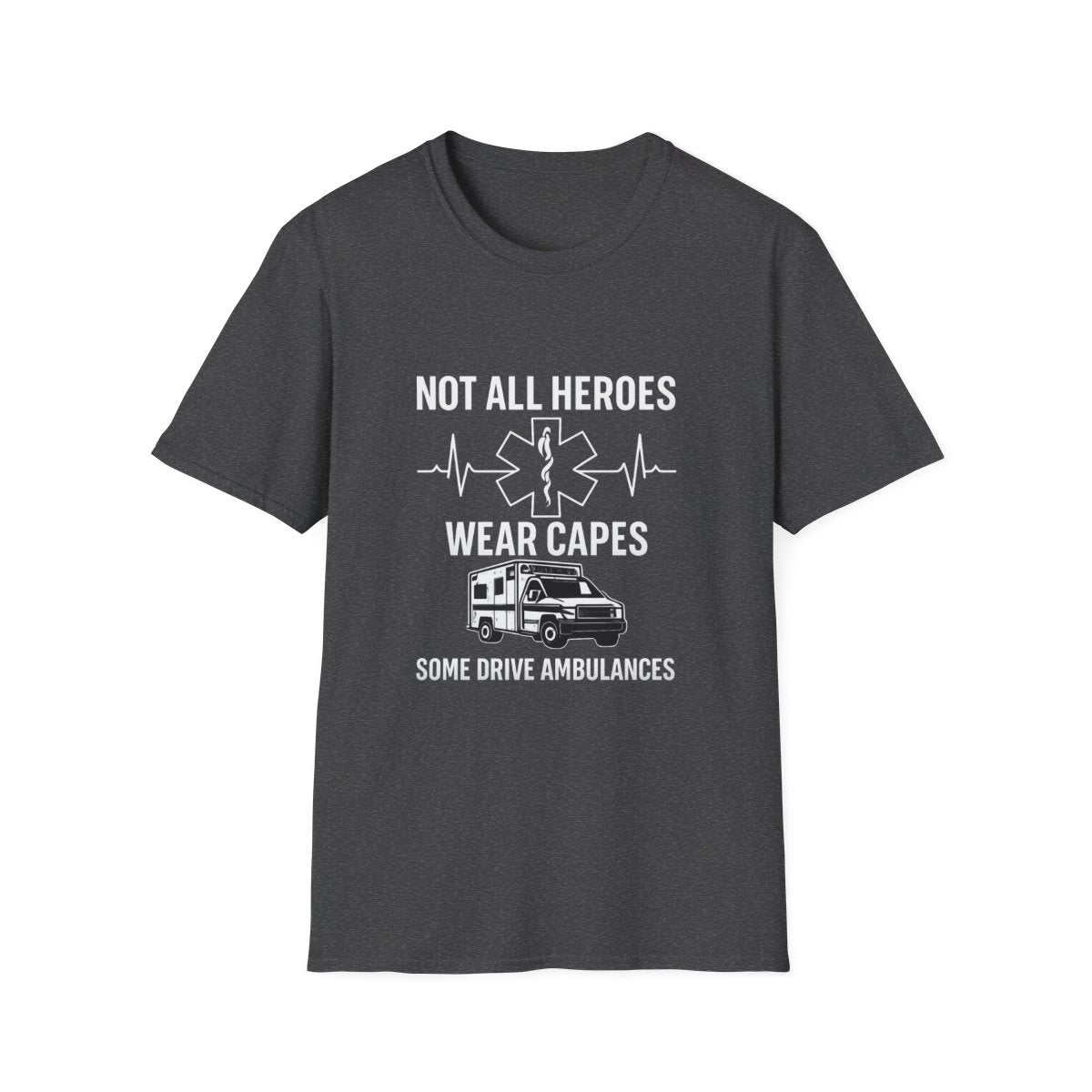 Not All Heroes Wear Capes Some Drive Ambulances Shirt, EMS Paramedic Gift, EMT Appreciation Tee, Star of Life, Thin White Line