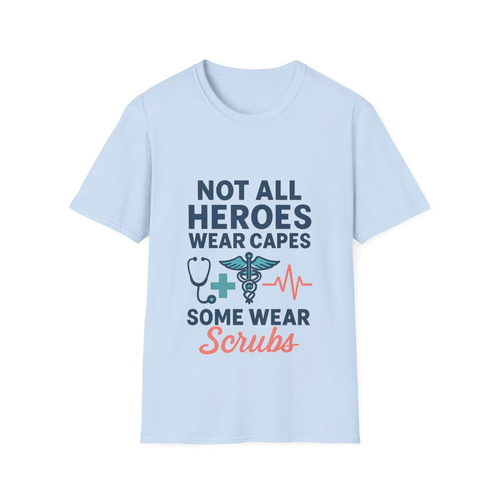 Not All Heroes Wear Capes Some Wear Scrubs Nurse Shirt, Nurse Appreciation Week Gift, Nurse Thank You Tee, Medical Worker Hero