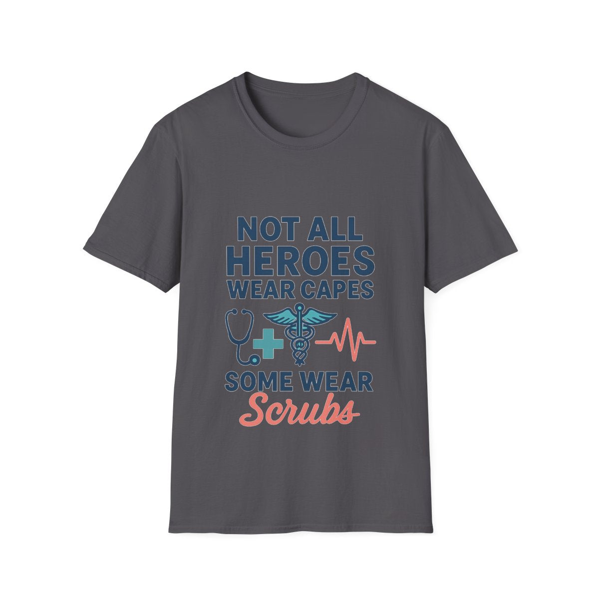 Not All Heroes Wear Capes Some Wear Scrubs Nurse Shirt, Nurse Appreciation Week Gift, Nurse Thank You Tee, Medical Worker Hero