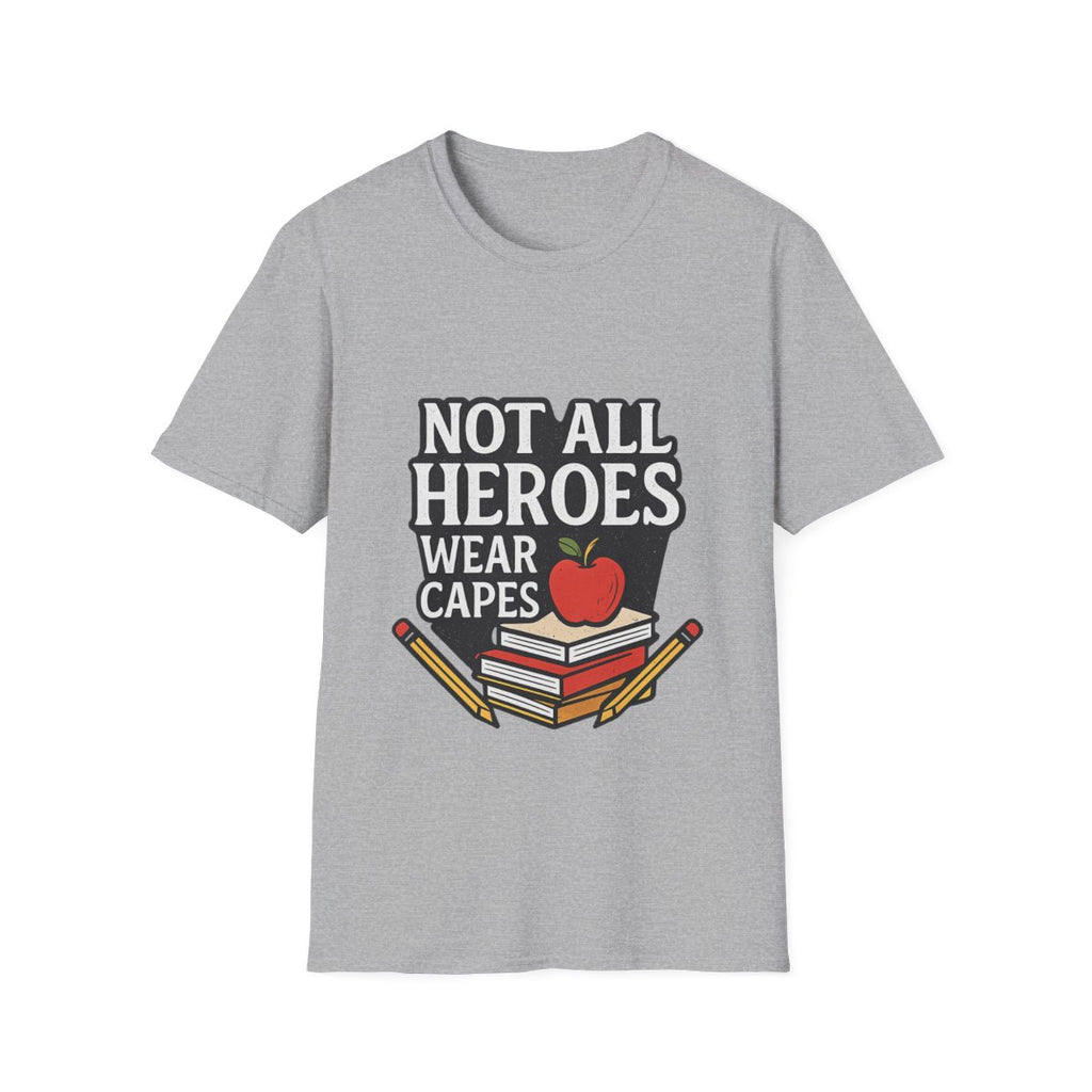 Not All Heroes Wear Capes Teacher Appreciation T-Shirt, Teacher Gift, End of Year Teacher Thank You, Teacher Appreciation Week