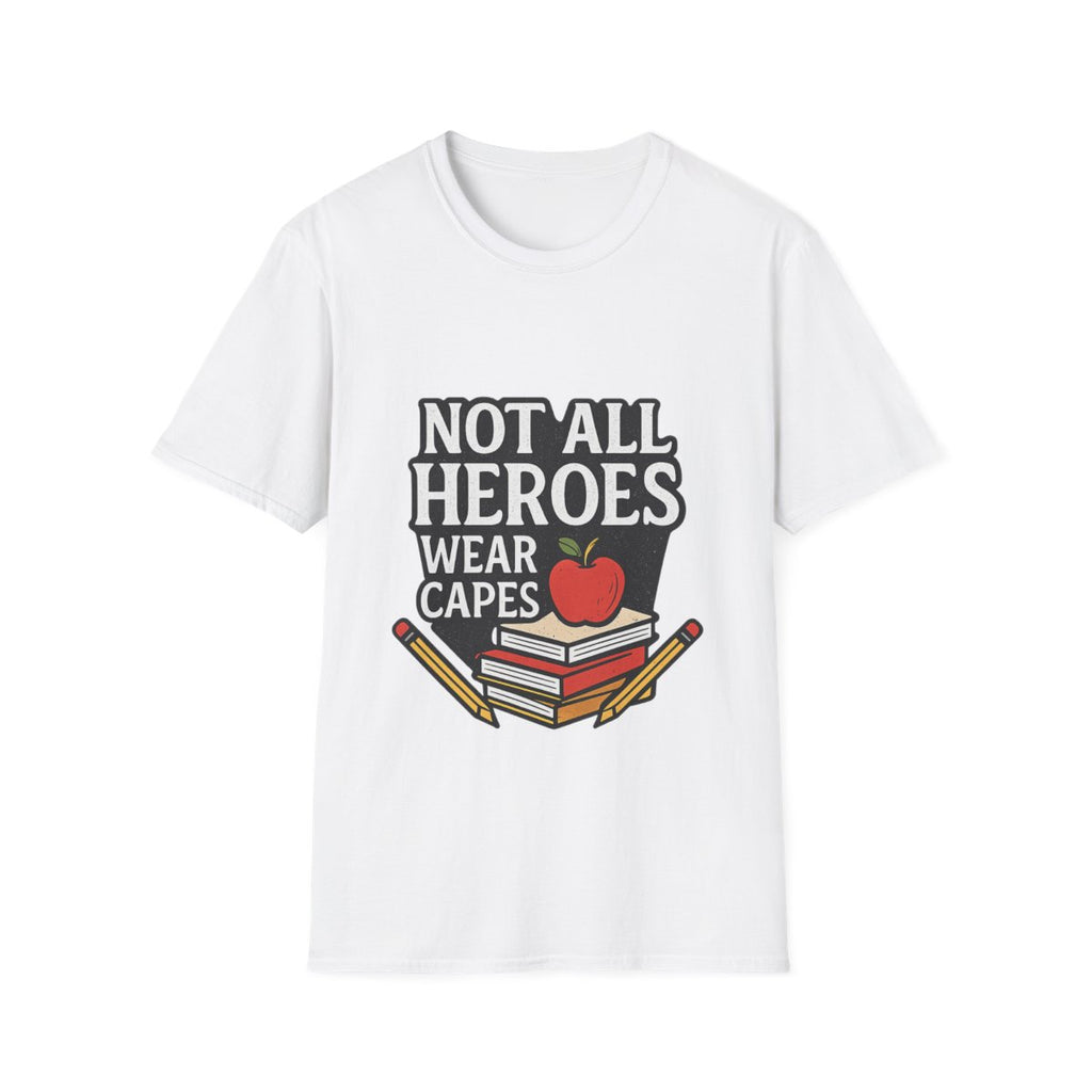 Not All Heroes Wear Capes Teacher Appreciation T-Shirt, Teacher Gift, End of Year Teacher Thank You, Teacher Appreciation Week