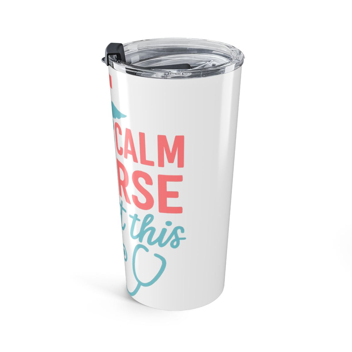 Nurse Tumbler Keep Calm A Nurse Has Got This Gift Medical Tumbler Nursing Student Graduation RN Travel Mug Nurse Appreciation