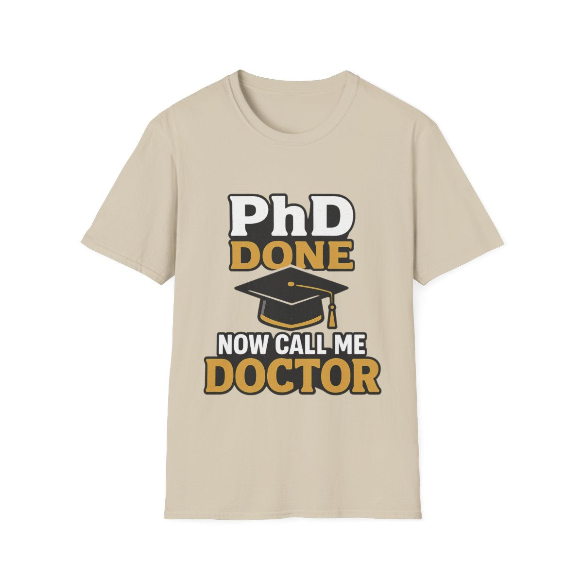 PhD Done Now Call Me Doctor T-Shirt, Doctorate Graduation Gift, PhD Graduate Shirt, Doctor Degree Celebration Tee, Academic Achievement