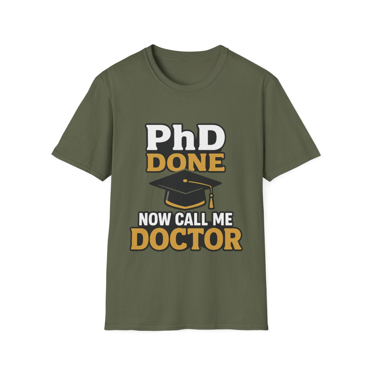 PhD Done Now Call Me Doctor T-Shirt, Doctorate Graduation Gift, PhD Graduate Shirt, Doctor Degree Celebration Tee, Academic Achievement