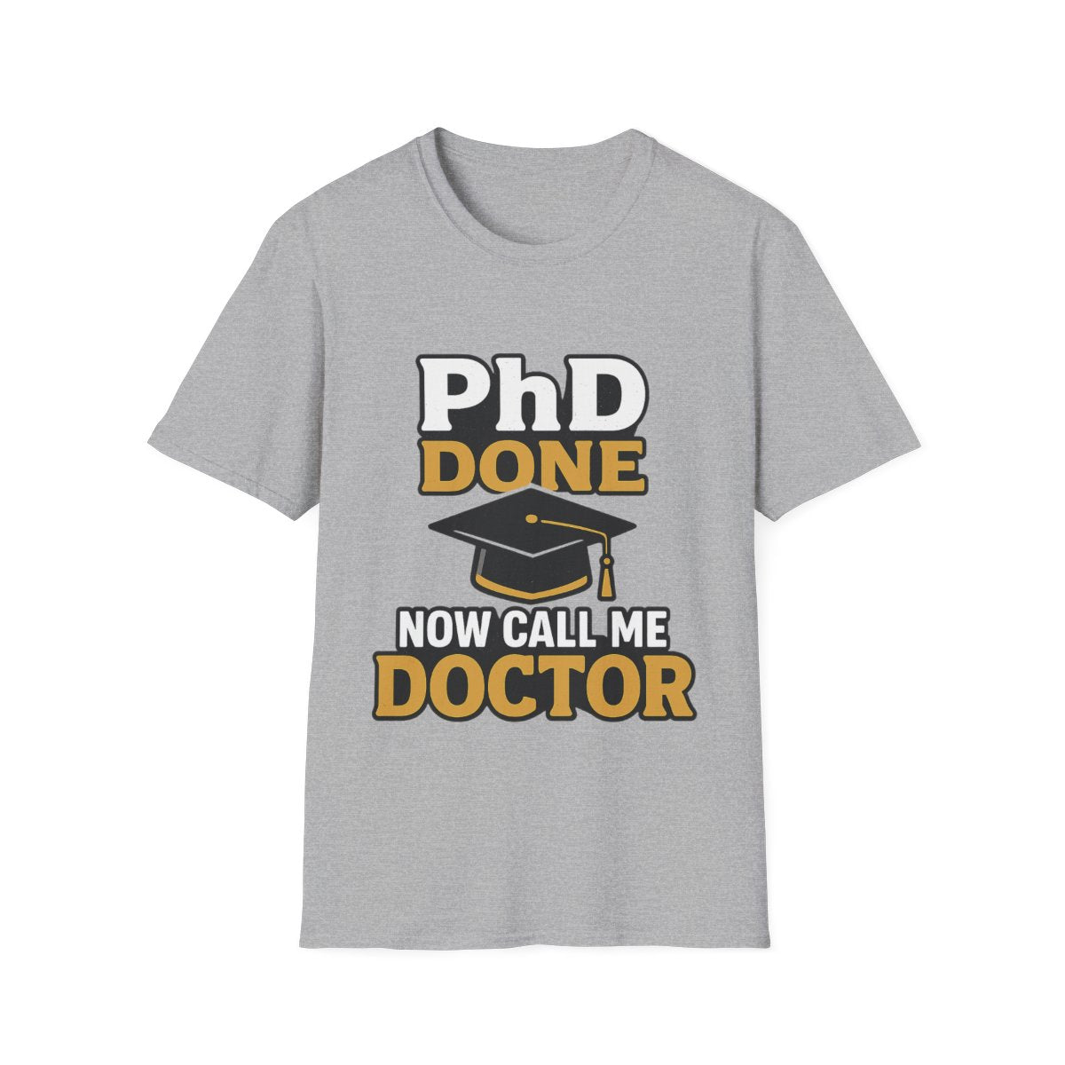 PhD Done Now Call Me Doctor T-Shirt, Doctorate Graduation Gift, PhD Graduate Shirt, Doctor Degree Celebration Tee, Academic Achievement