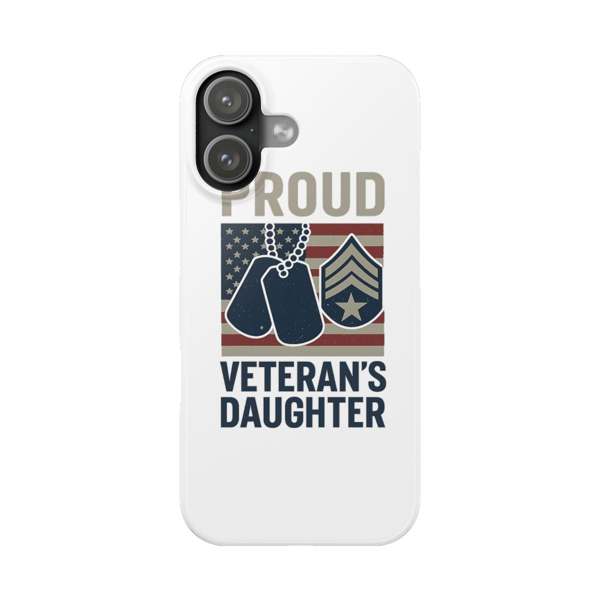 Proud Veteran's Daughter Phone Case