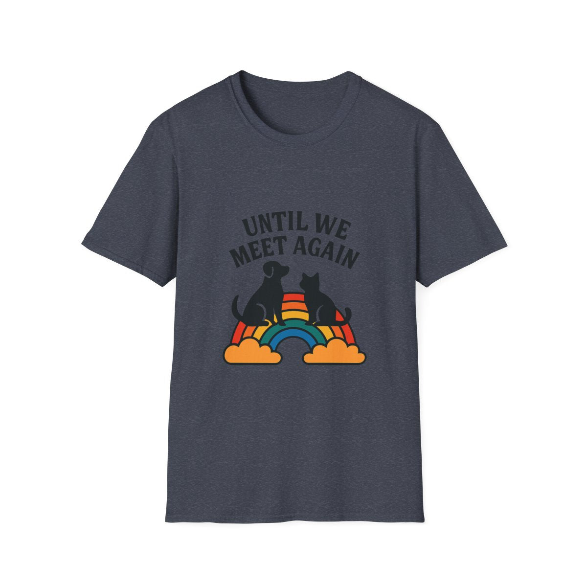 Rainbow Bridge Pet Memorial Shirt, Until We Meet Again Dog Cat Loss Gift, Pet Remembrance Tee, Sympathy Gift for Pet Loss Grief