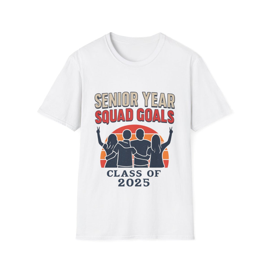Senior Year Squad Goals Shirt, Class of 2025 Senior Shirts, Last First Day of School Shirt, Senior Year Gift, High School Senior Tee