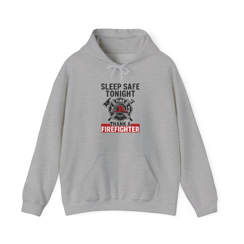 Sleep Safe Tonight Thank A Firefighter Hoodie, Firefighter Appreciation Gift, Fire Department Support, Thin Red Line Sweatshirt