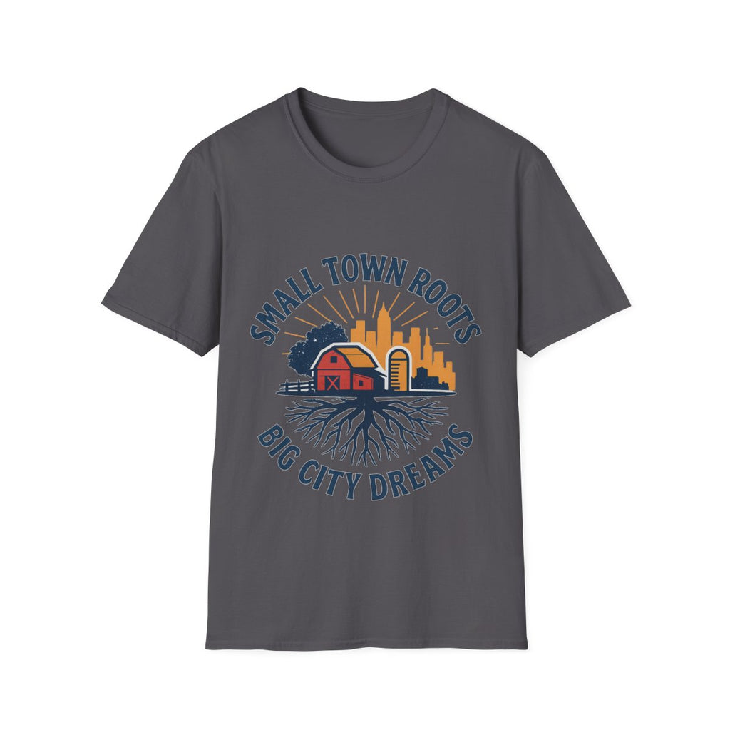 Small Town Roots Big City Dreams Shirt, Hometown Pride Tee, Vintage Americana Tshirt, Country Girl Gift, Small Town Pride
