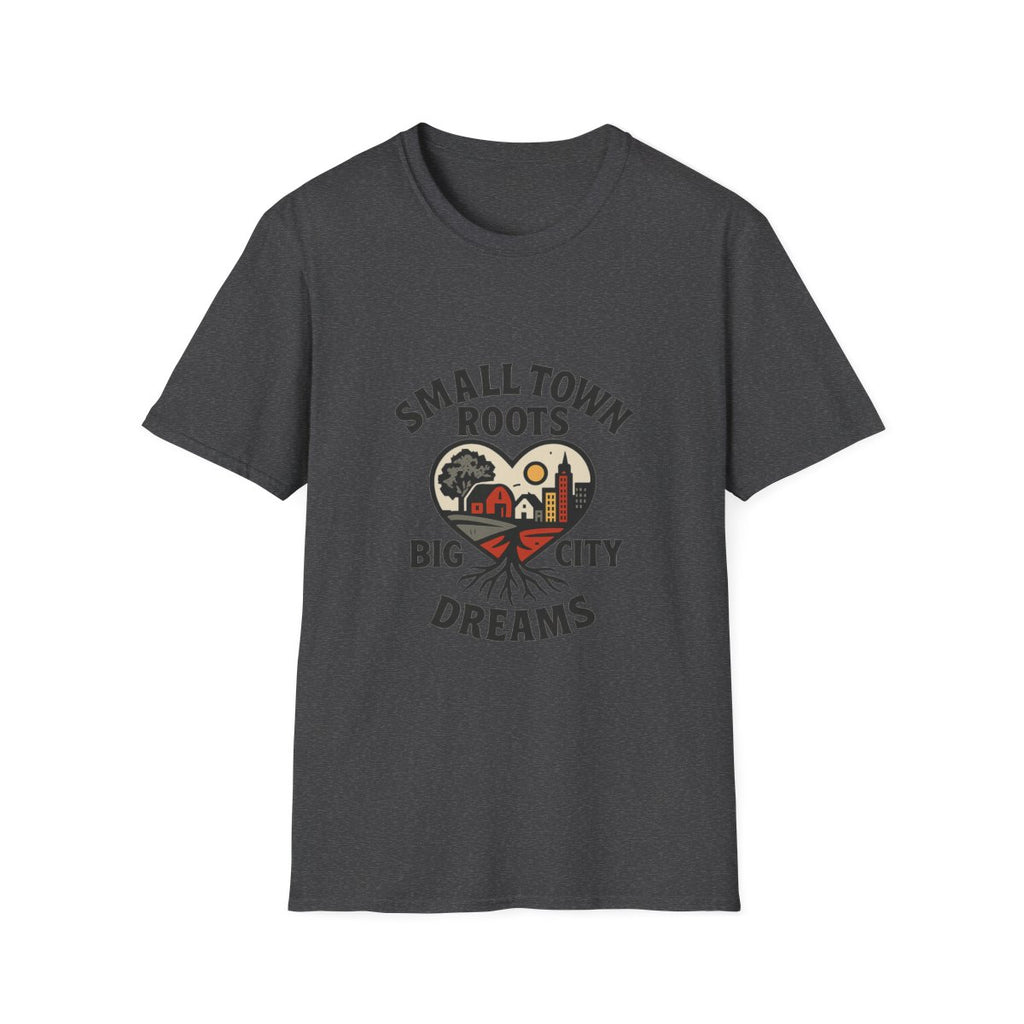 Small Town Roots Big City Dreams Shirt, Hometown Pride Tshirt, Small Town Girl Gift, Nostalgic Country Roots Tee, Moving Away Gift