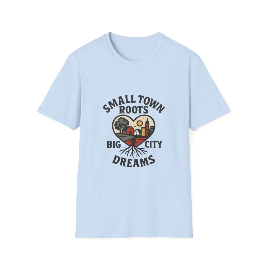 Small Town Roots Big City Dreams Shirt, Hometown Pride Tshirt, Small Town Girl Gift, Nostalgic Country Roots Tee, Moving Away Gift