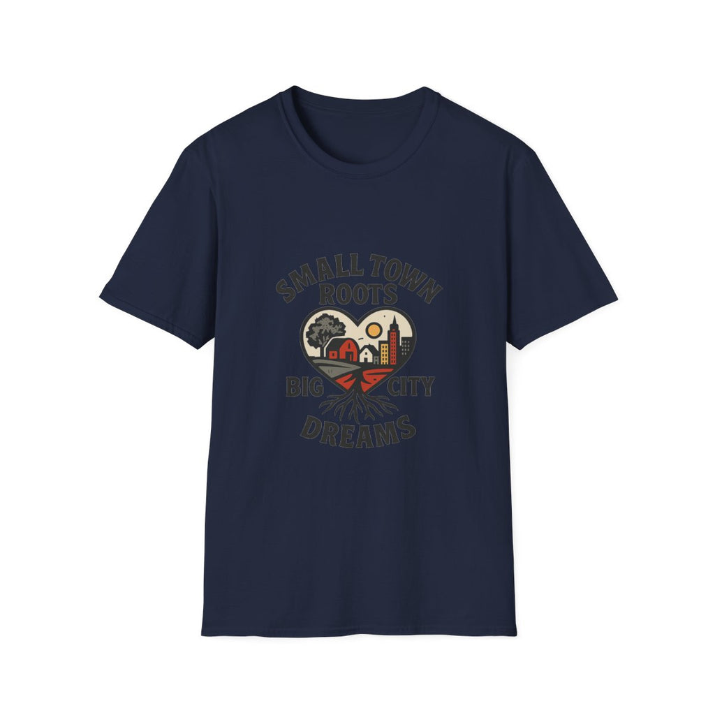 Small Town Roots Big City Dreams Shirt, Hometown Pride Tshirt, Small Town Girl Gift, Nostalgic Country Roots Tee, Moving Away Gift