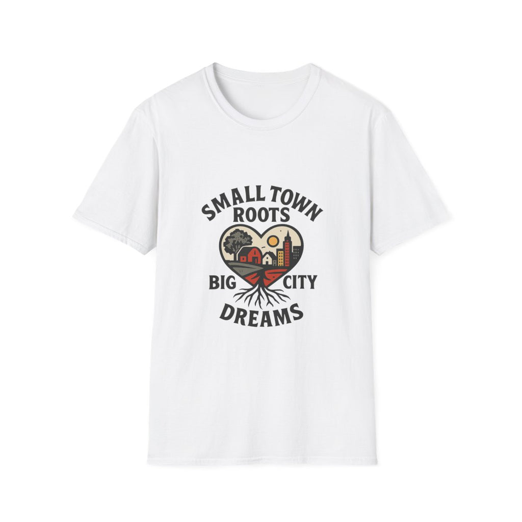 Small Town Roots Big City Dreams Shirt, Hometown Pride Tshirt, Small Town Girl Gift, Nostalgic Country Roots Tee, Moving Away Gift