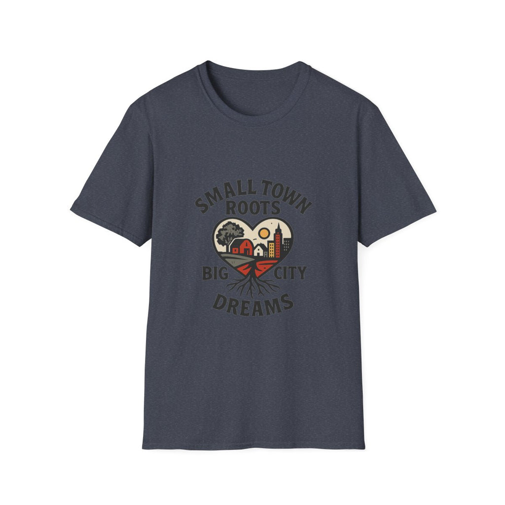 Small Town Roots Big City Dreams Shirt, Hometown Pride Tshirt, Small Town Girl Gift, Nostalgic Country Roots Tee, Moving Away Gift