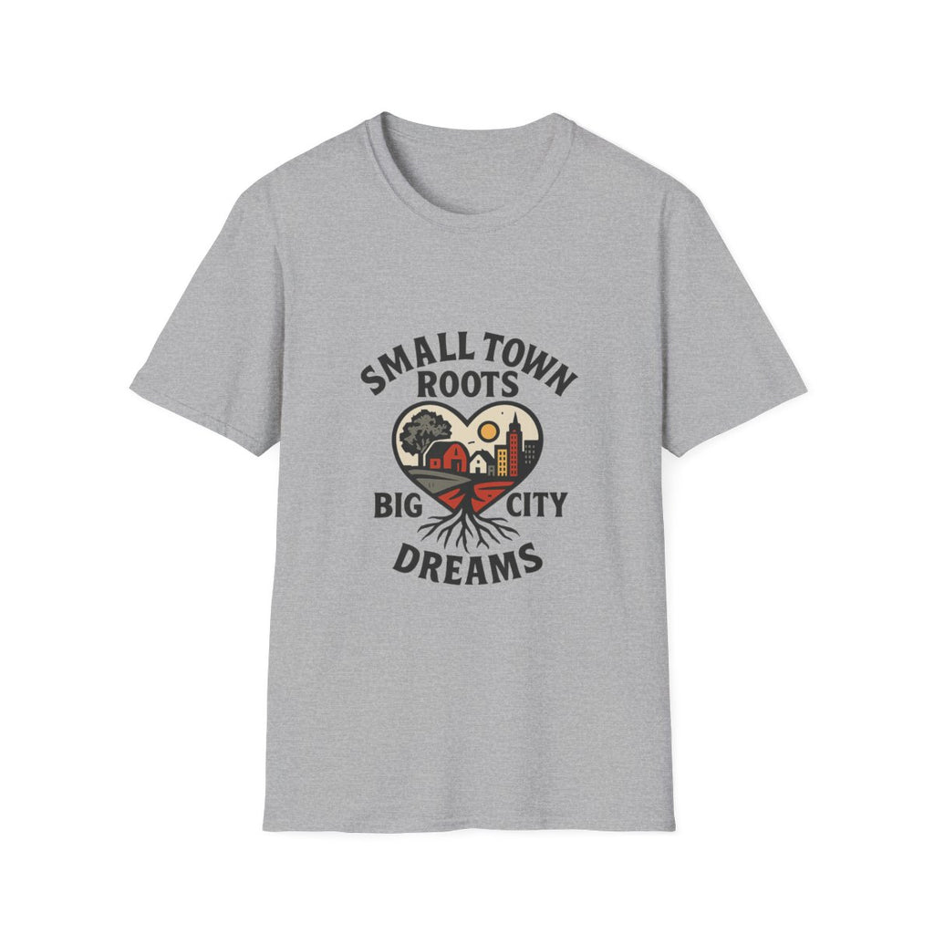 Small Town Roots Big City Dreams Shirt, Hometown Pride Tshirt, Small Town Girl Gift, Nostalgic Country Roots Tee, Moving Away Gift