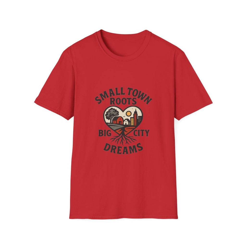 Small Town Roots Big City Dreams Shirt, Hometown Pride Tshirt, Small Town Girl Gift, Nostalgic Country Roots Tee, Moving Away Gift