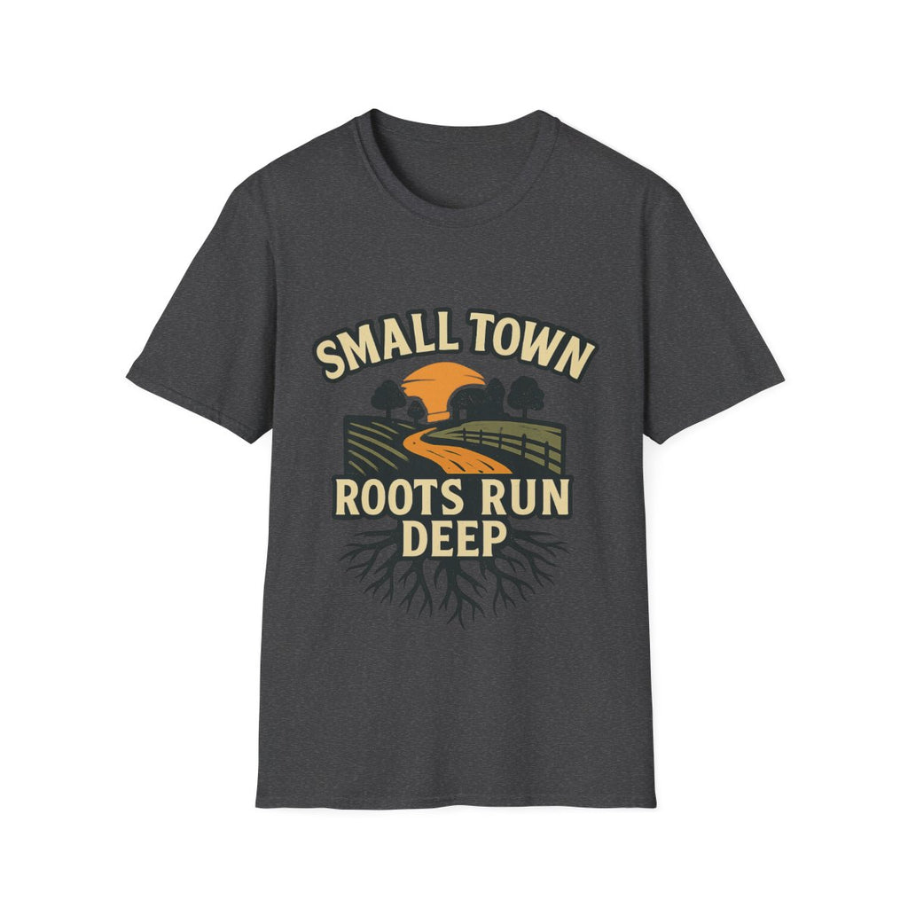 Small Town Roots Run Deep Shirt, Country Roads Graphic Tee, Rural Pride T-Shirt, Farmhouse Style Clothing, Country Lifestyle Gift