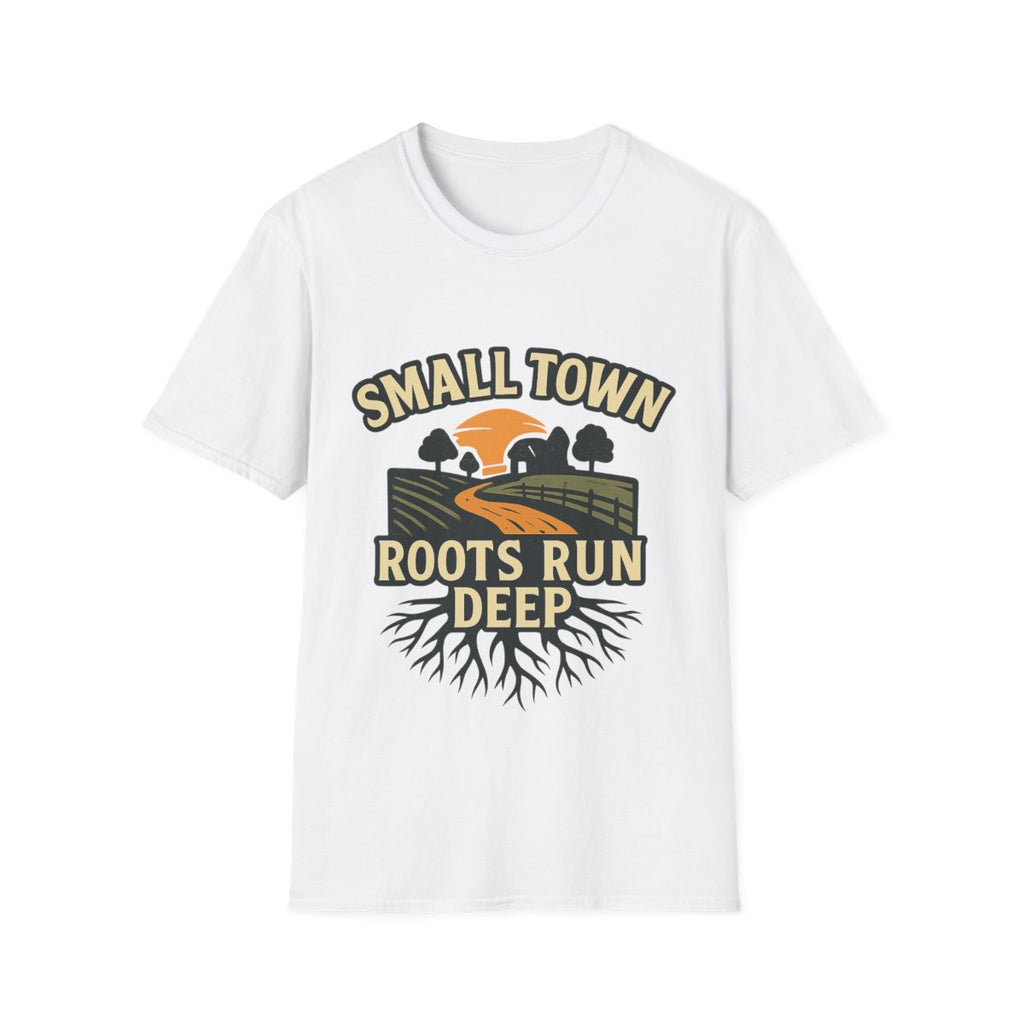 Small Town Roots Run Deep Shirt, Country Roads Graphic Tee, Rural Pride T-Shirt, Farmhouse Style Clothing, Country Lifestyle Gift