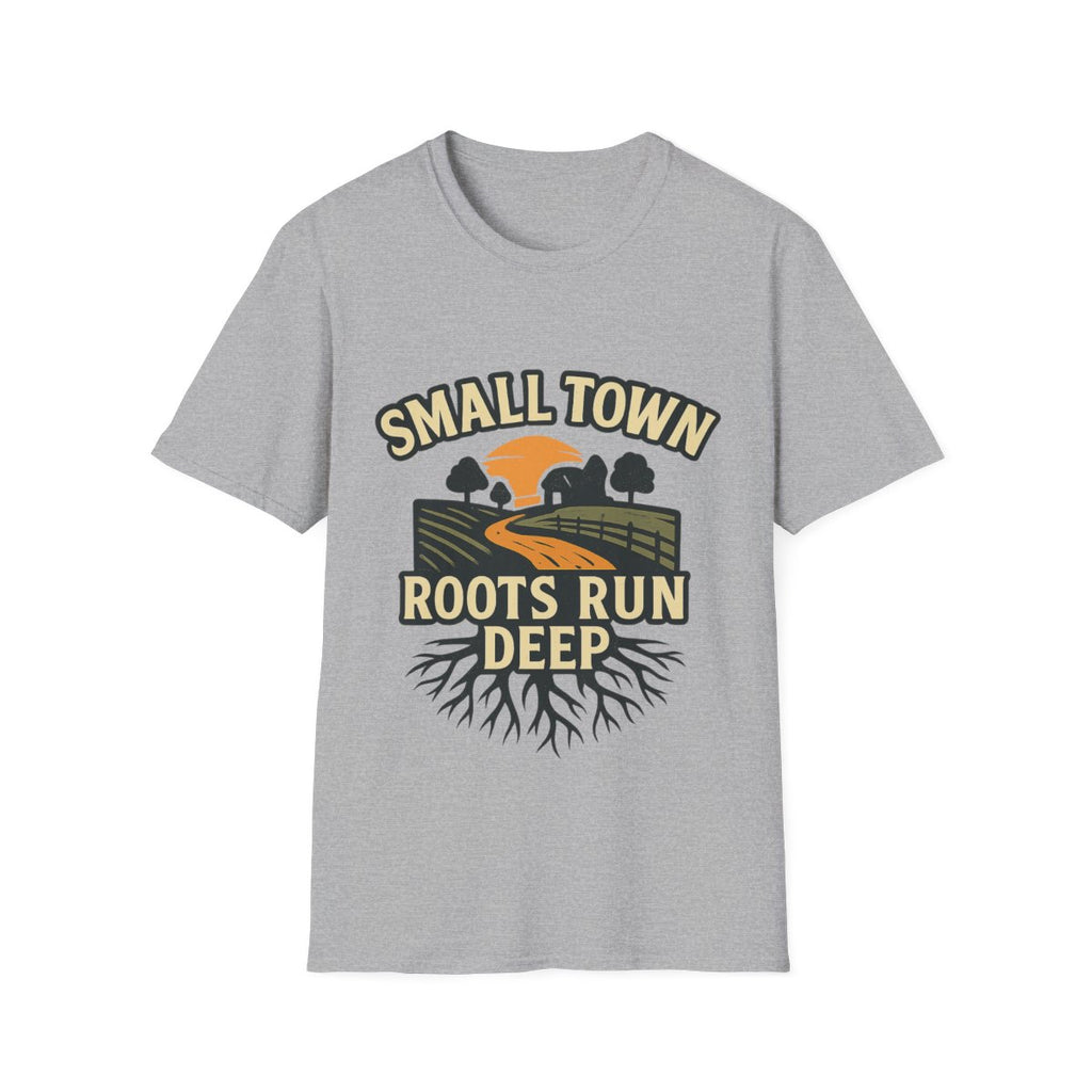 Small Town Roots Run Deep Shirt, Country Roads Graphic Tee, Rural Pride T-Shirt, Farmhouse Style Clothing, Country Lifestyle Gift