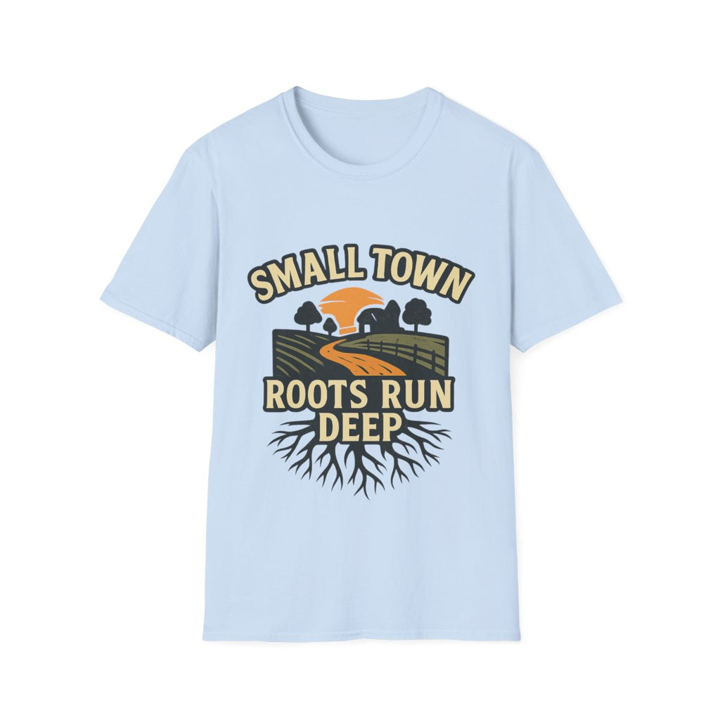 Small Town Roots Run Deep Shirt, Country Roads Graphic Tee, Rural Pride T-Shirt, Farmhouse Style Clothing, Country Lifestyle Gift