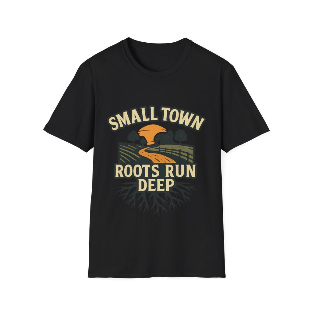 Small Town Roots Run Deep Shirt, Country Roads Graphic Tee, Rural Pride T-Shirt, Farmhouse Style Clothing, Country Lifestyle Gift