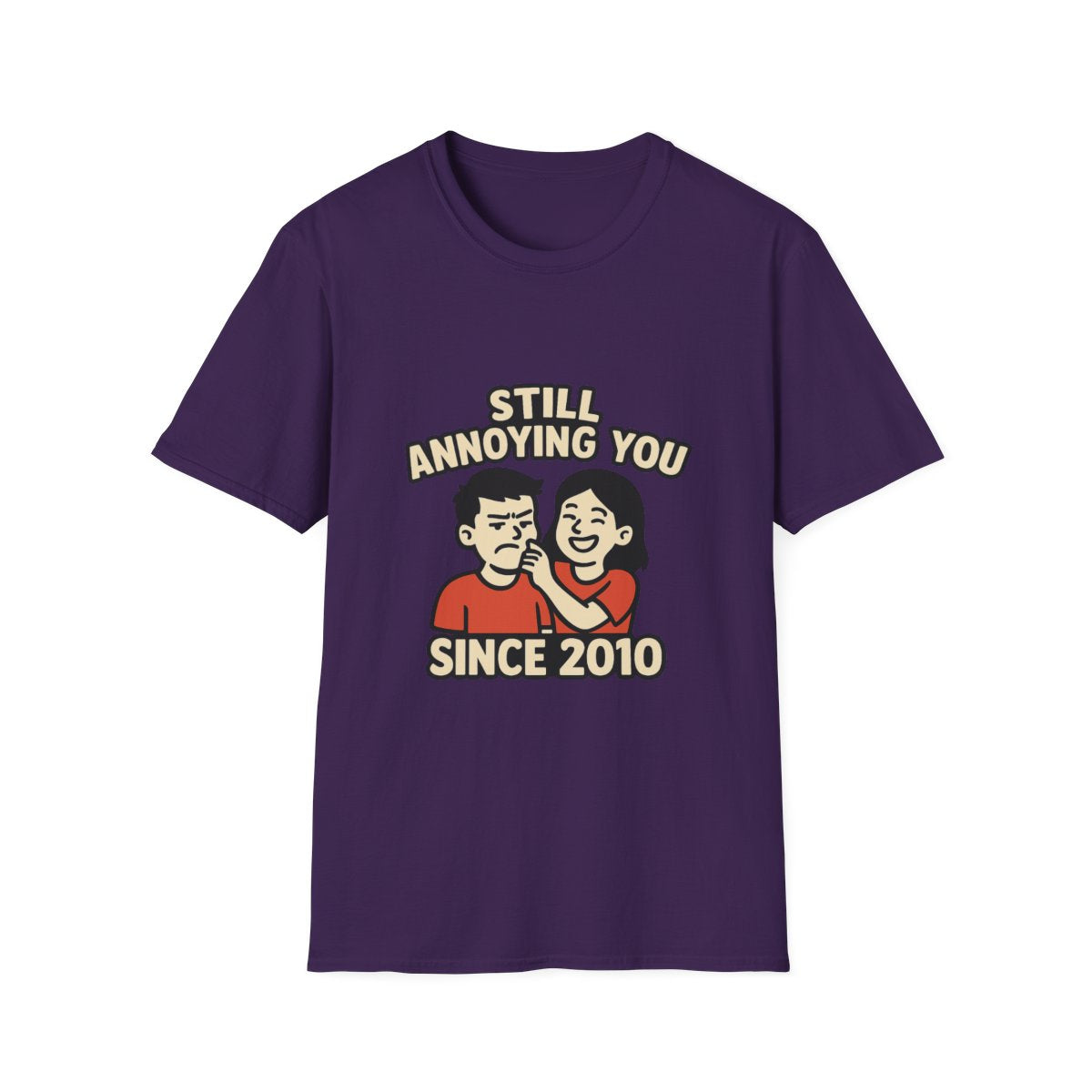 Still Annoying You Since 2010 Shirt Anniversary Gift for Husband Wife Couples Tshirt Funny Marriage Tee Sarcastic Relationship