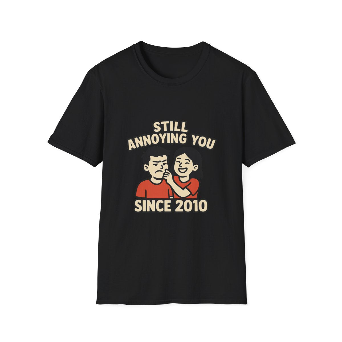 Still Annoying You Since 2010 Shirt Anniversary Gift for Husband Wife Couples Tshirt Funny Marriage Tee Sarcastic Relationship