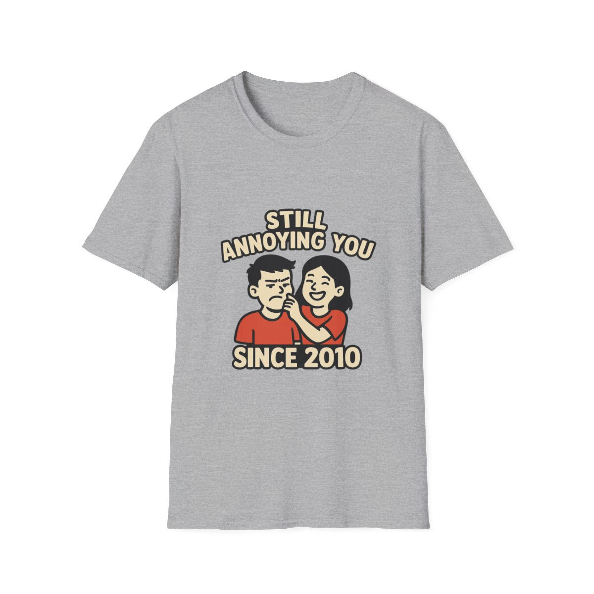 Still Annoying You Since 2010 Shirt Anniversary Gift for Husband Wife Couples Tshirt Funny Marriage Tee Sarcastic Relationship