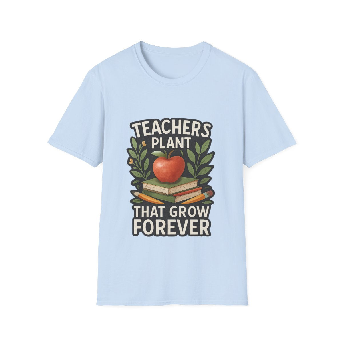 Teacher Appreciation Shirt Teachers Plant Seeds That Grow Forever Tee Gift for Teacher Watercolor Botanical Thank You Teacher Tshirt