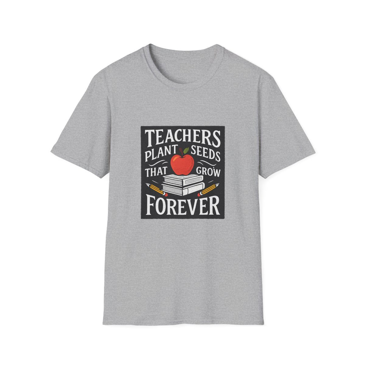 Teachers Plant Seeds That Grow Forever Shirt, Teacher Appreciation Gift, End of Year Teacher Gift, Teacher Week Tee, Teaching T-Shirt