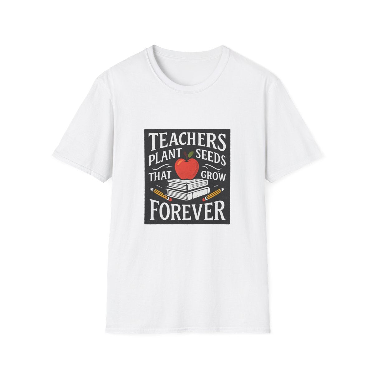 Teachers Plant Seeds That Grow Forever Shirt, Teacher Appreciation Gift, End of Year Teacher Gift, Teacher Week Tee, Teaching T-Shirt