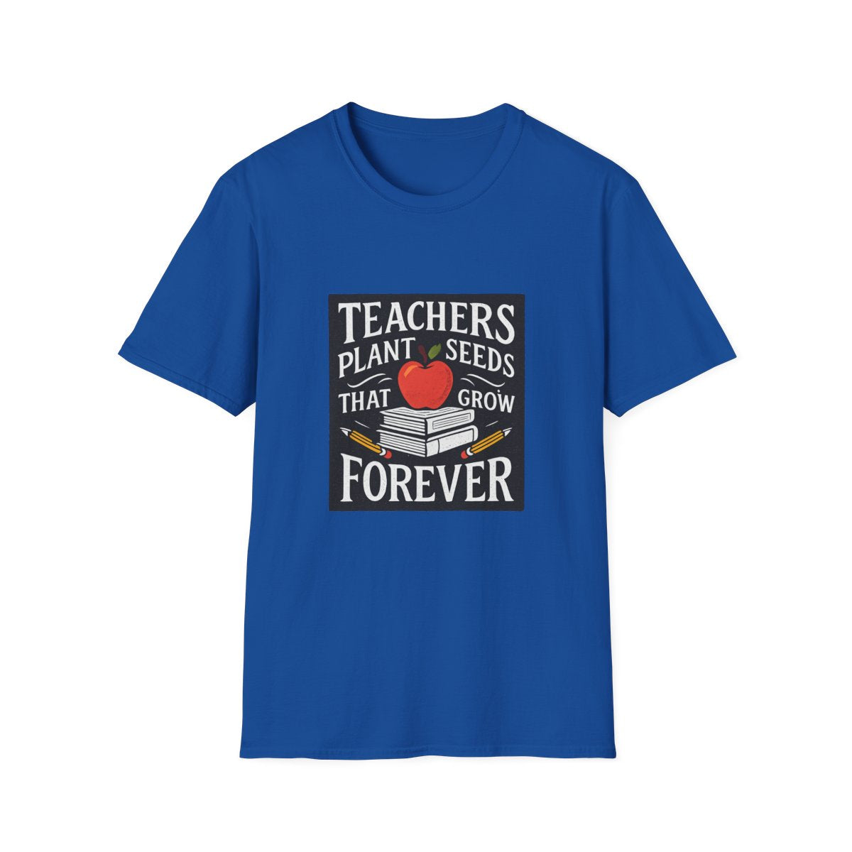 Teachers Plant Seeds That Grow Forever Shirt, Teacher Appreciation Gift, End of Year Teacher Gift, Teacher Week Tee, Teaching T-Shirt