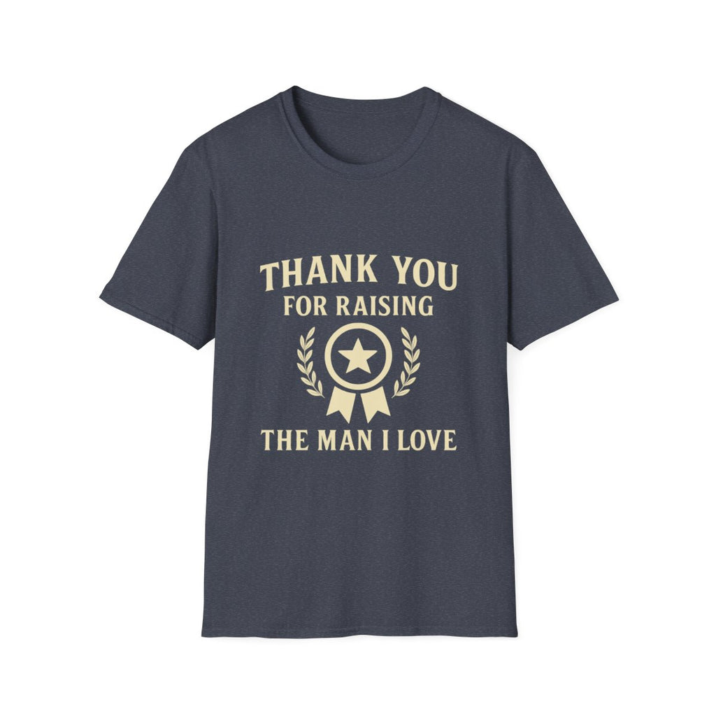 Thank You For Raising The Man I Love Shirt Mother In Law Gift Appreciation Tee Mother's Day Gift From Daughter In Law