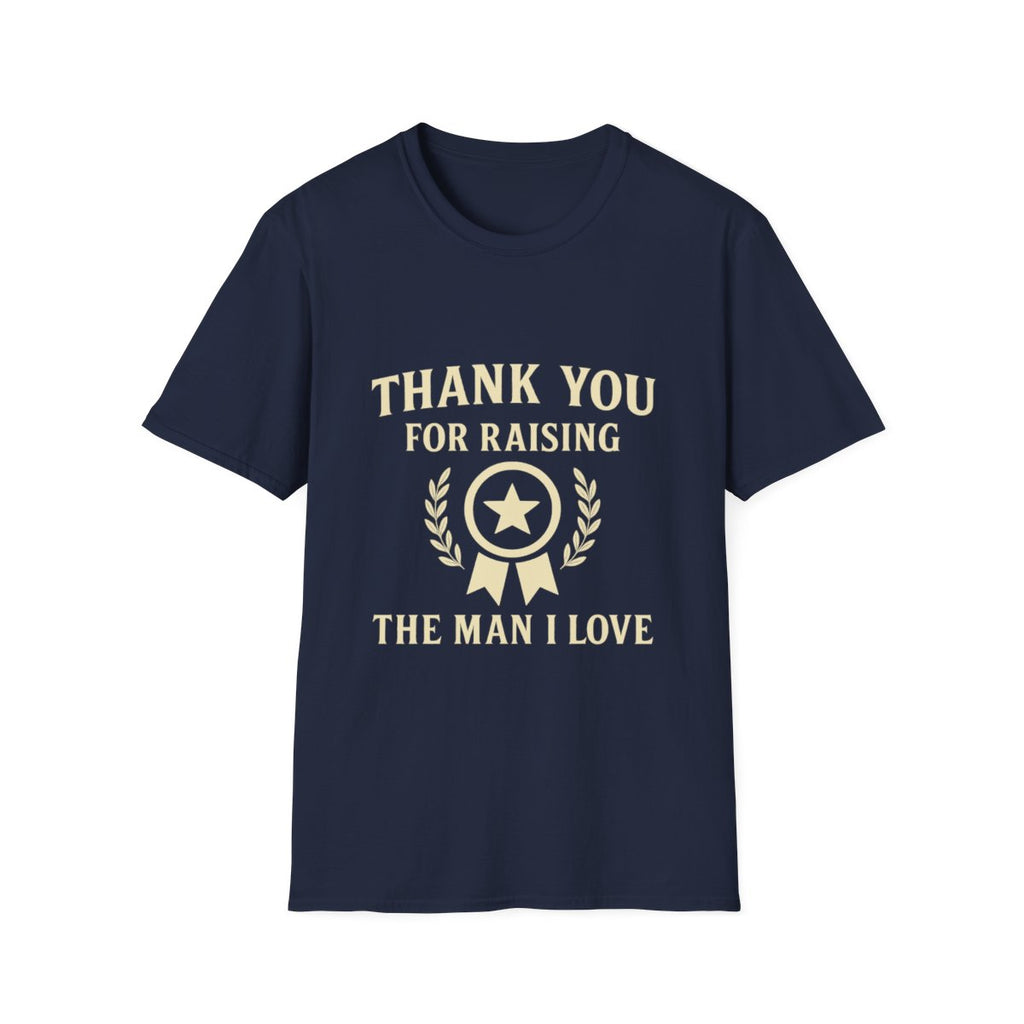 Thank You For Raising The Man I Love Shirt Mother In Law Gift Appreciation Tee Mother's Day Gift From Daughter In Law