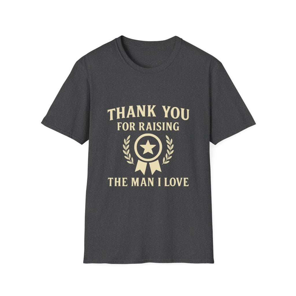 Thank You For Raising The Man I Love Shirt Mother In Law Gift Appreciation Tee Mother's Day Gift From Daughter In Law