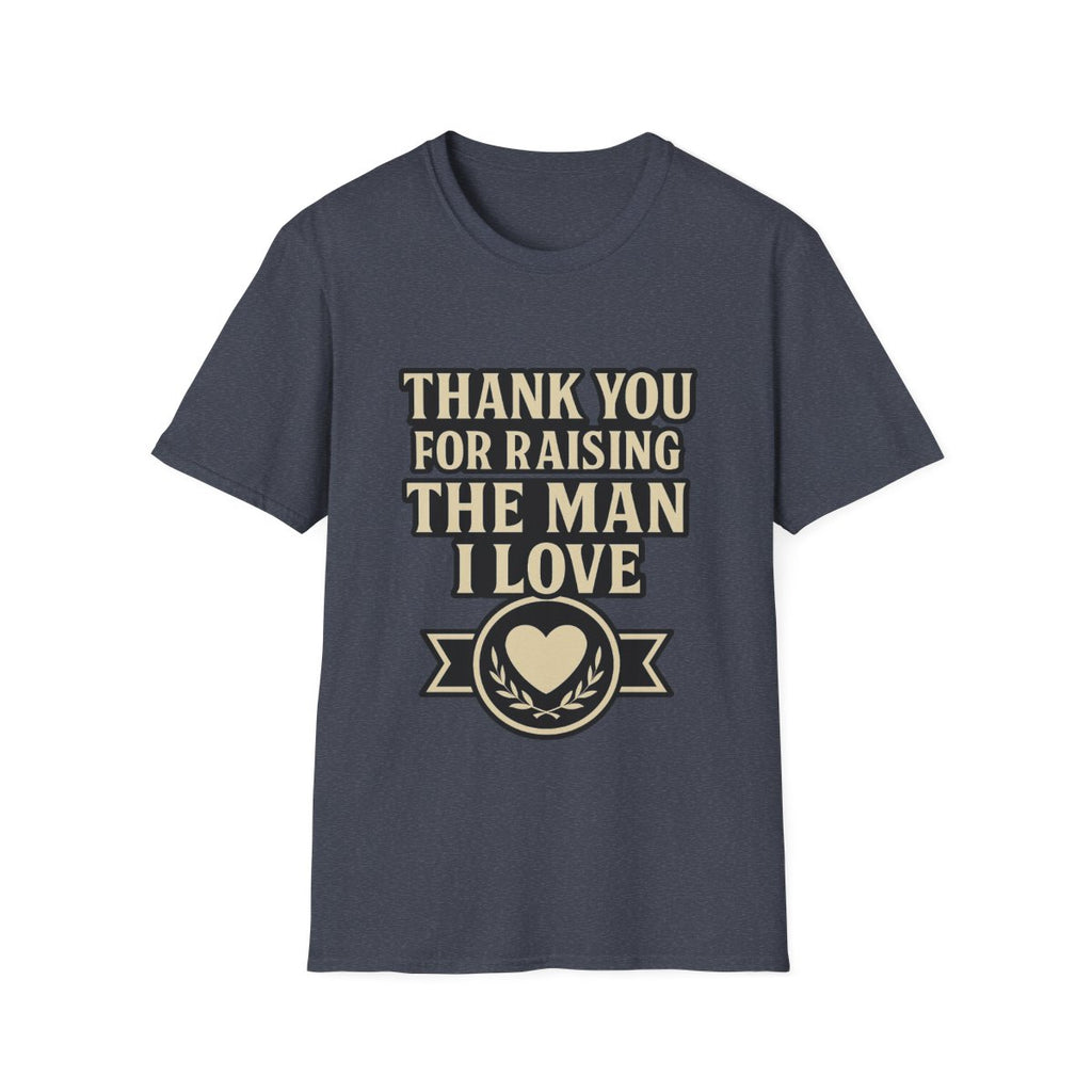 Thank You For Raising The Man I Love Shirt, Mother In Law Gift from Daughter In Law, Mothers Day Gift for MIL, Bride to Be Gift