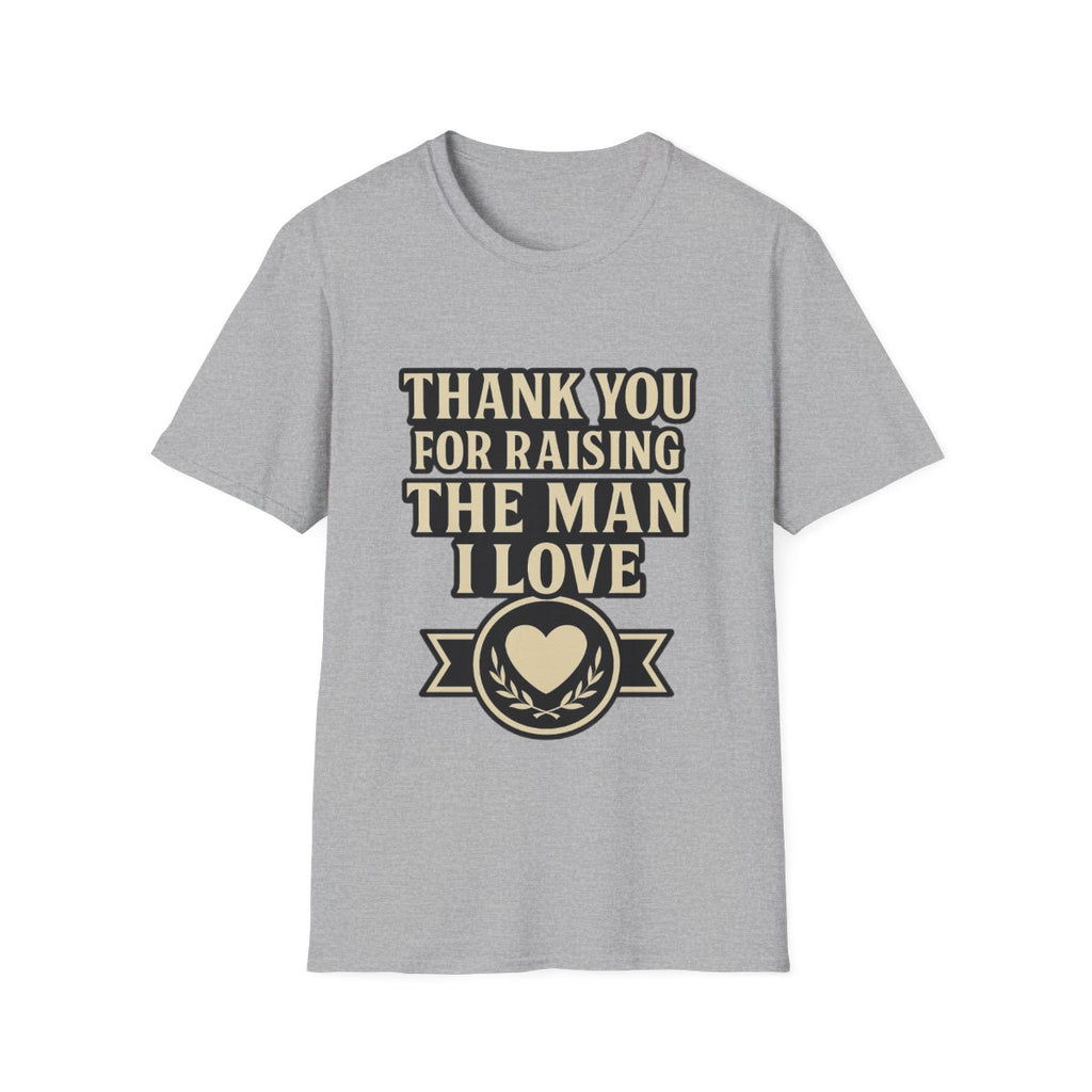 Thank You For Raising The Man I Love Shirt, Mother In Law Gift from Daughter In Law, Mothers Day Gift for MIL, Bride to Be Gift