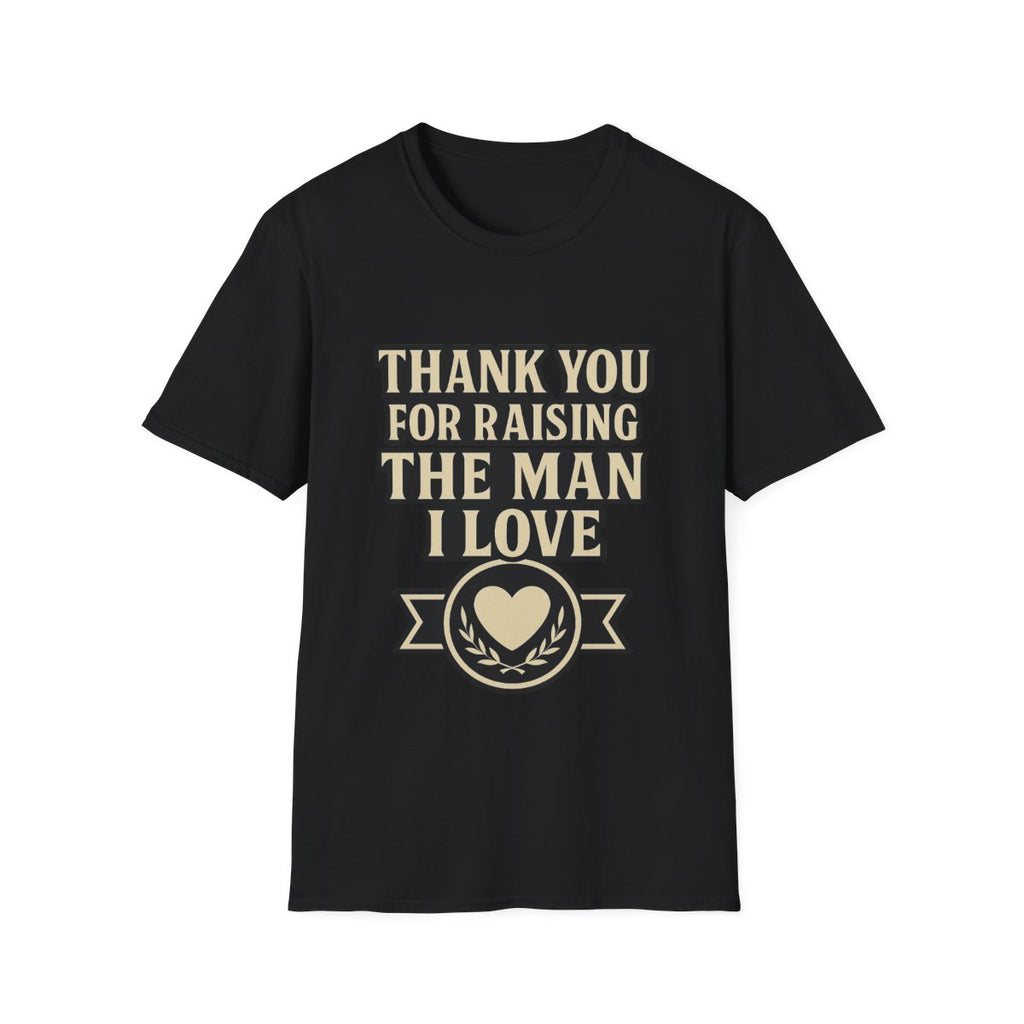 Thank You For Raising The Man I Love Shirt, Mother In Law Gift from Daughter In Law, Mothers Day Gift for MIL, Bride to Be Gift