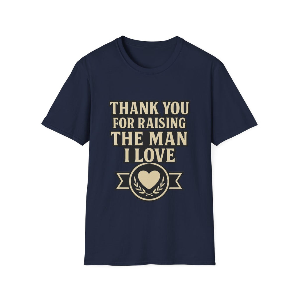 Thank You For Raising The Man I Love Shirt, Mother In Law Gift from Daughter In Law, Mothers Day Gift for MIL, Bride to Be Gift