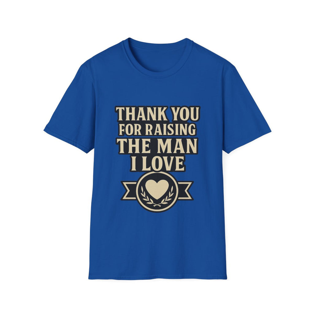Thank You For Raising The Man I Love Shirt, Mother In Law Gift from Daughter In Law, Mothers Day Gift for MIL, Bride to Be Gift