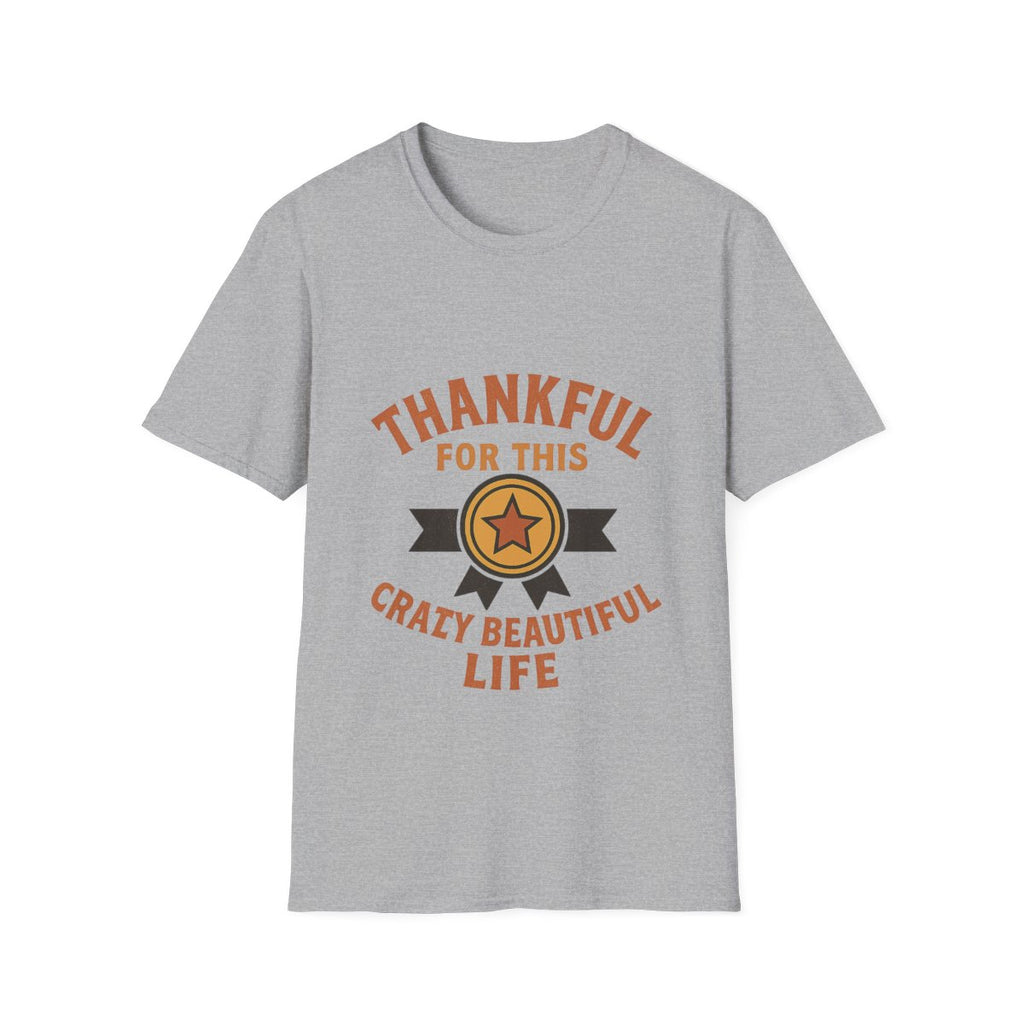 Thankful For This Crazy Beautiful Life Shirt, Grateful Mom Tee, Motherhood Gift, Life Journey Shirt, Women Inspirational Tshirt